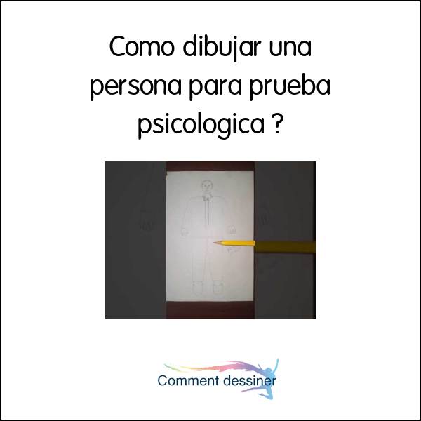 Como dibujar una persona para prueba psicologica